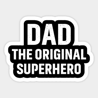 Dad The Original Superhero Sticker